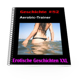 Erotische Geschichte #82 - Aerobic Trainer